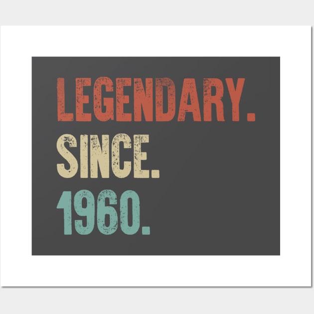 Retro Vintage 60th Birthday Legendary Since 1960 Wall Art by DutchTees